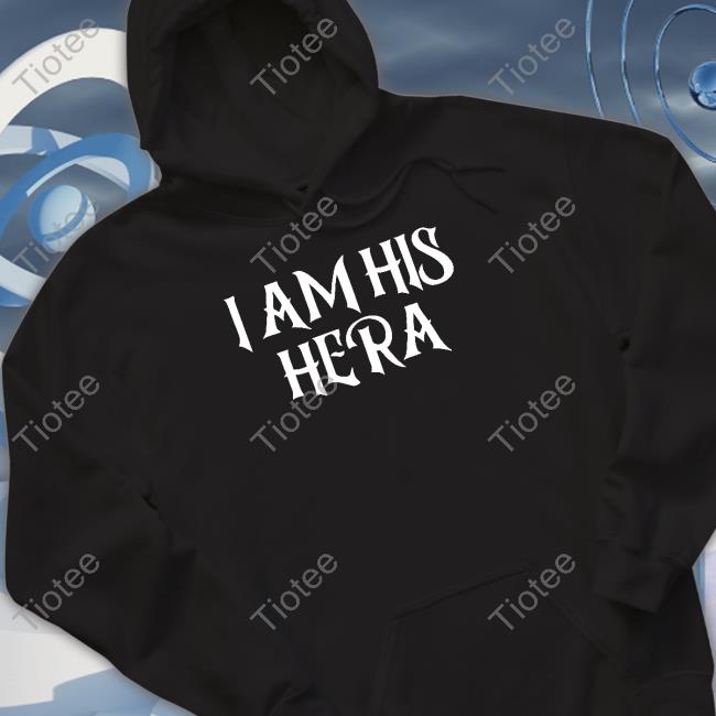 I Am His Hera Hoodie Ali Gaytor