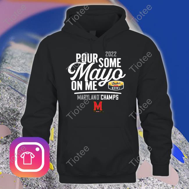 Duke's Mayo Bowl 2022 Pour Some Mayo On Me Official Shirt