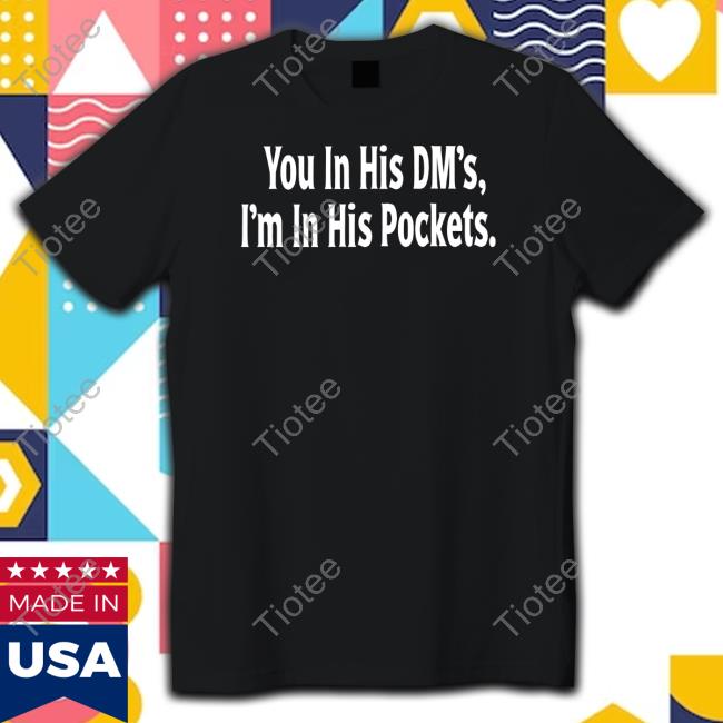 Agapebeautynola You In His Dm's I'm In His Pockets Tank Top