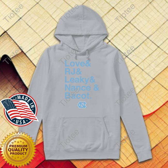 Unc Basketball Love & Rj & Leaky & Nance & Bacot Shirt Breakingt Merch