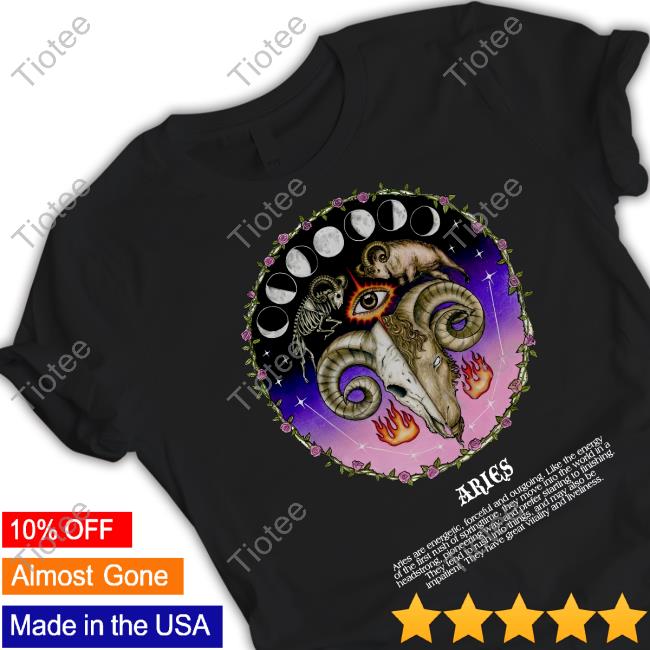 Marcosalvaradoart Aries Are Energetic Forceful And Outgoing T Shirt