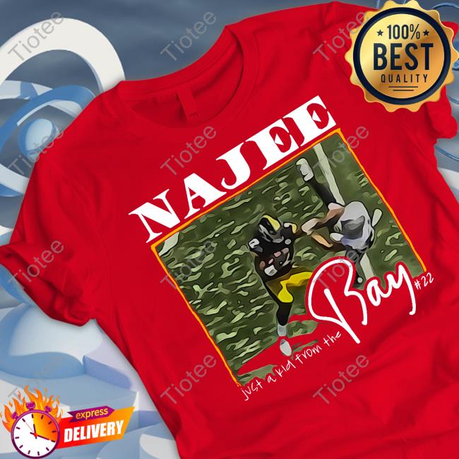 Najee Just A Kid From The Bay 22 Shirts
