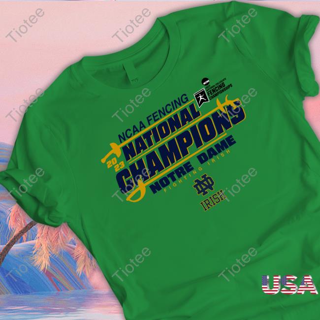 Notre Dame Fighting Irish 2023 Fencing National Champions T-Shirt