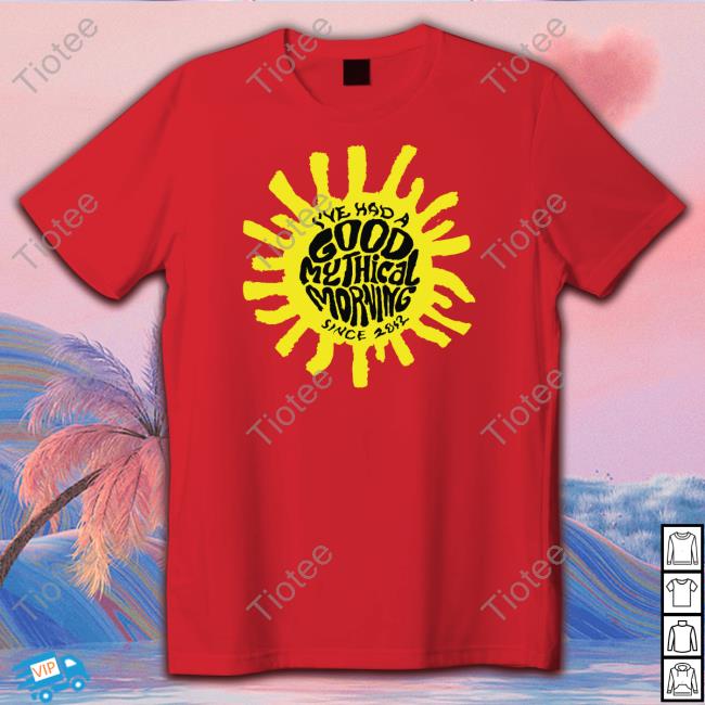 I’Ve Had A Good Mythical Morning Since 2012 Shirts