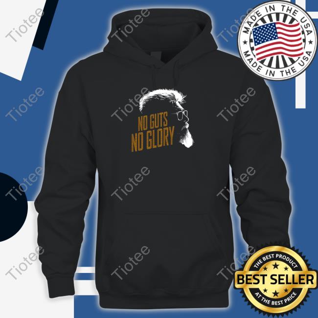 No Guts No Glory Shirts