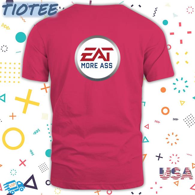 Eat More Ass Classic Long Sleeve Tee