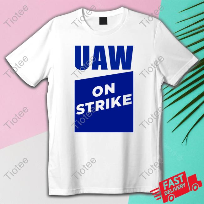 Uaw On Strike Hoodie