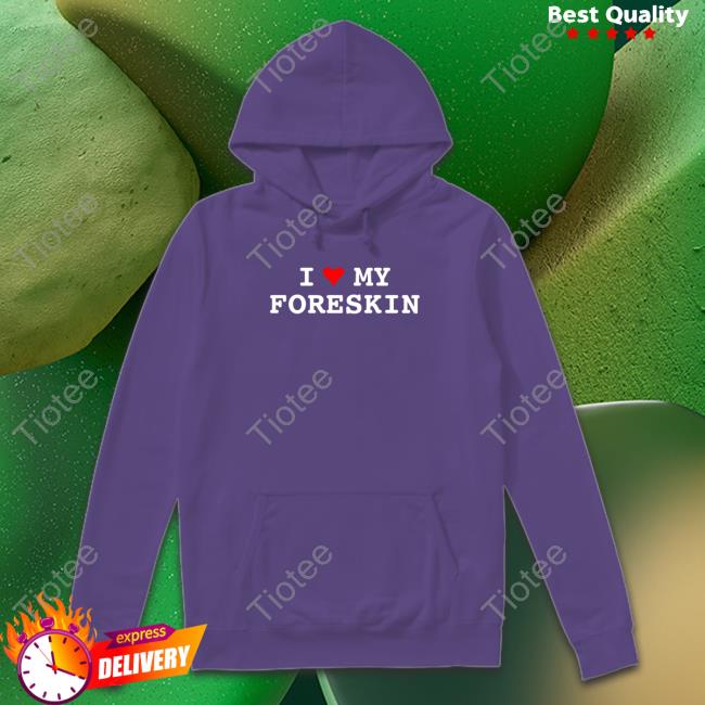 I Love My Foreskin Original Shirt Black