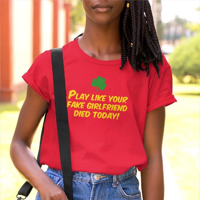 Play Like Your Fake Girlfriend Died Today Long Sleeve T Shirt