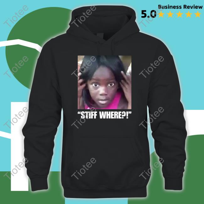 Stiff Where Shirt