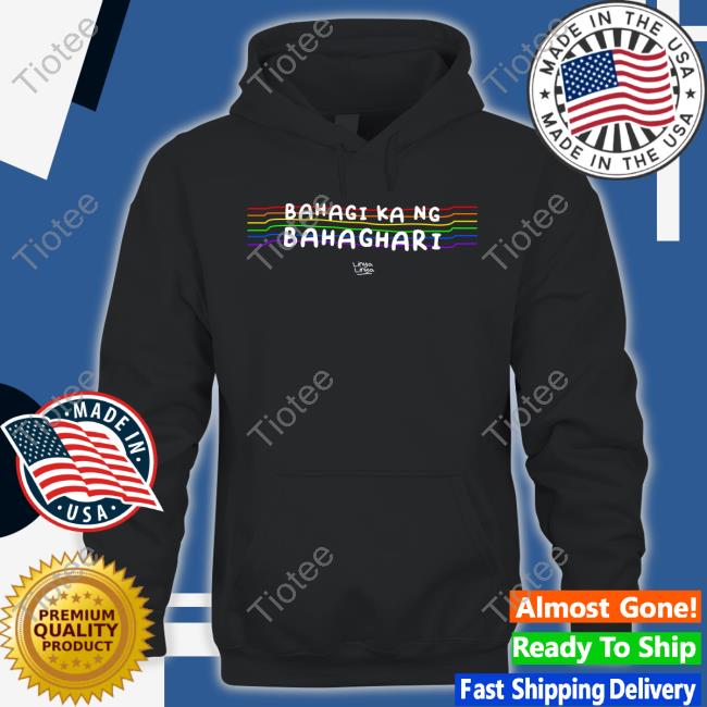 Original Bahagi Ka Ng Bahaghari Hoodie