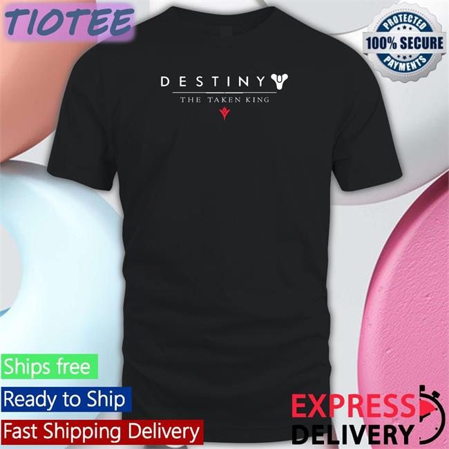 Destiny The Taken King Tee Shirt Yeaitstrill