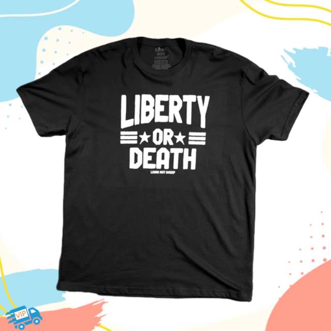 Official Liberty Or Death Tee Shirt