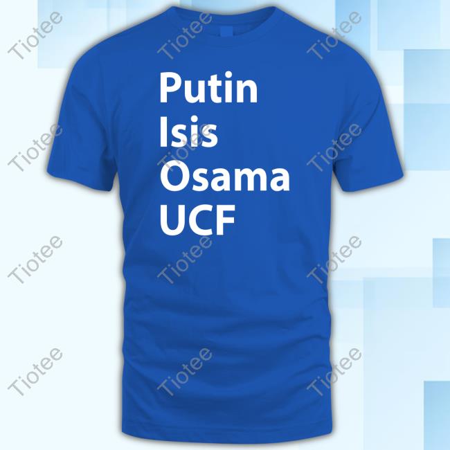 Original Putin Isis Osama Ucf Shirt