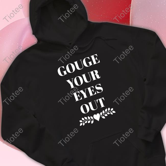 Carissa Gouge Your Eyes Out Sweatshirt