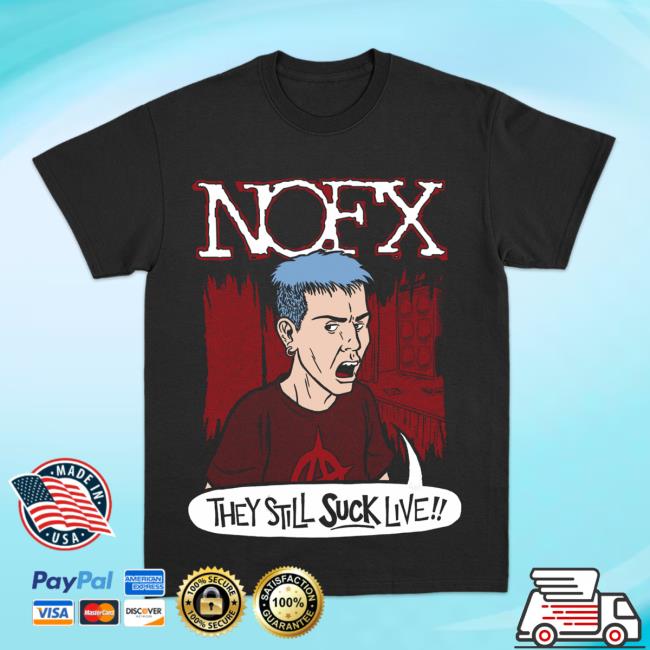 Nofx Merch They Still Suck T-Shirt