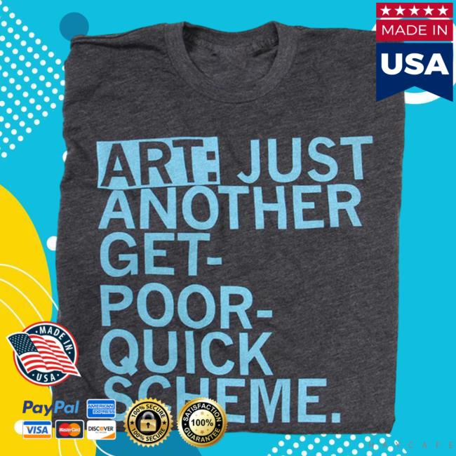 Official Ray Gun Store Shop Art: Get Poor Quick (R) New Shirt