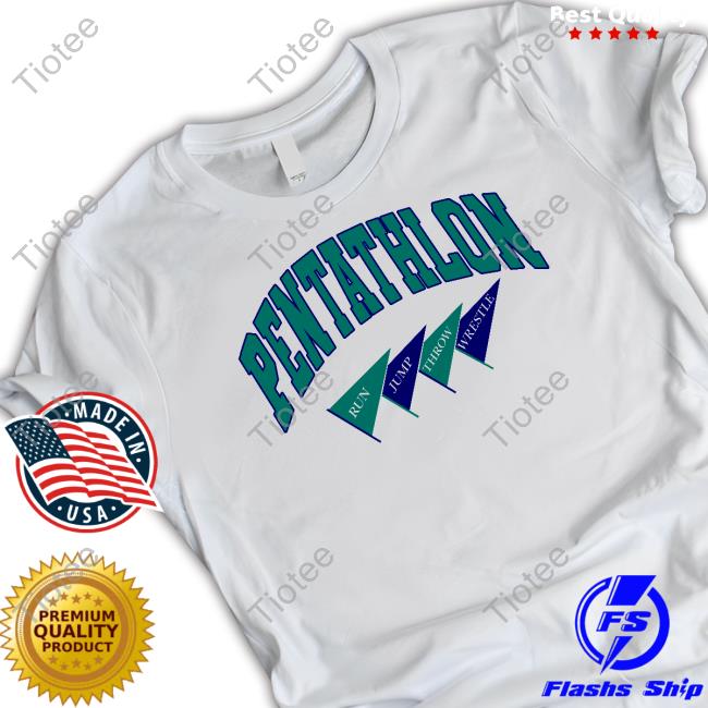 Kyle Merber Pentathlon Run Jump Throw Wrestle Shirt