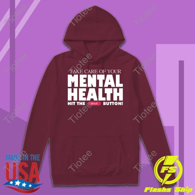 Gameboyjones Take Care Of Your Mental Health Hit The Block Button Tee Shirt Fanfiber Gameboyjones Take Care Of Your Mental Health Hit The Block Button Tank Top Fanfiber