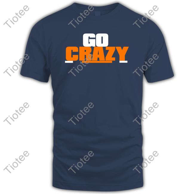 Go Crazy Sweatshirt