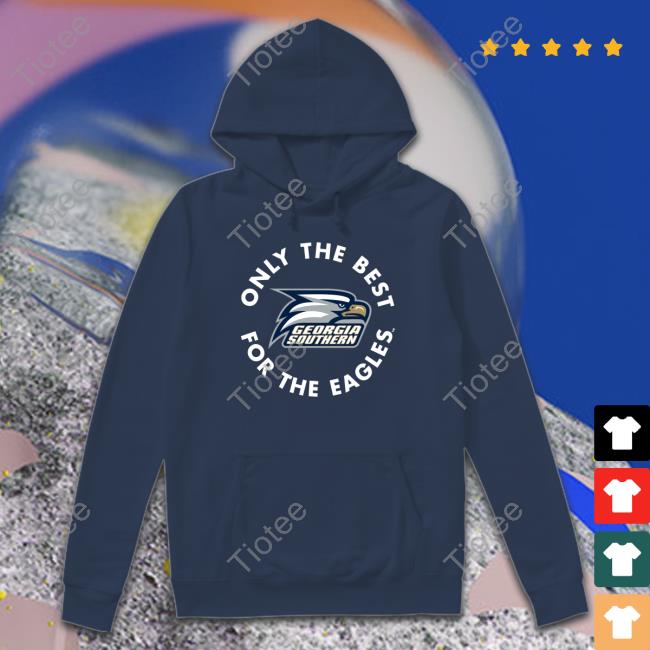 Jared Benko Only The Best For The Eagles Georgia Southern Shirt