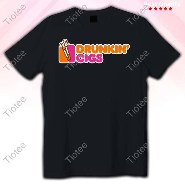 Official Shirts That Go Hard Friday Beers Merch Drunkin' Cigs Tee Shirt