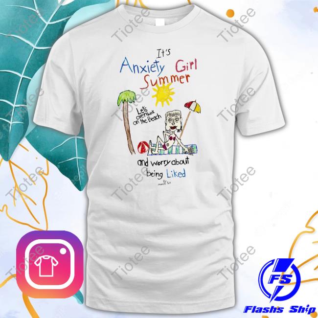 Marcuspork Merch It's Anxiety Girl Summer And Worry About Being Liked Unisex T Shirt