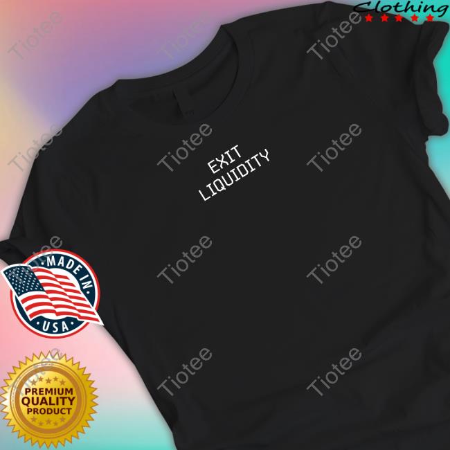 Luke Martin Exit Liquidity Shirt Venture Coinist