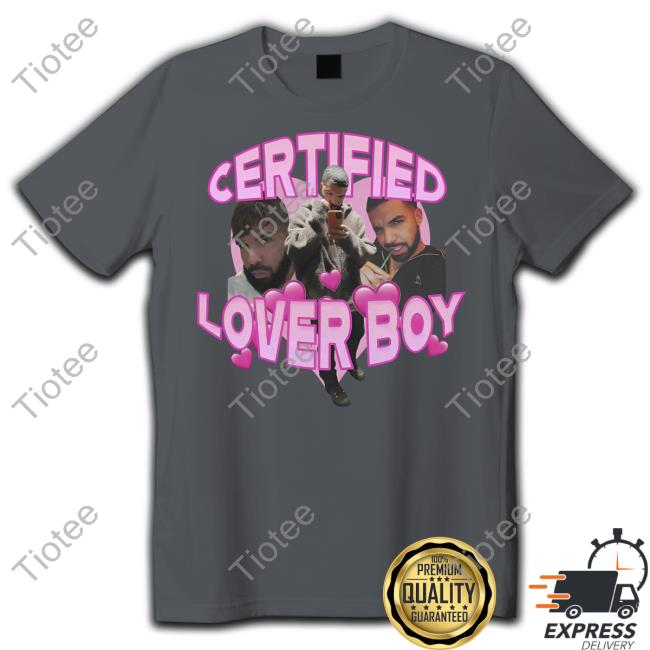 Drake Certified Lover Boy Tee Shirt Sadstreet Merch