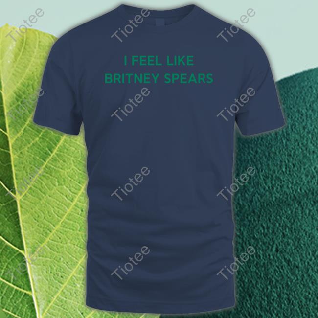 Cardi B I Feel Like Britney Spears Shirt