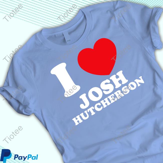 I Love Josh Hutcherson Hoodie Sweatshirt