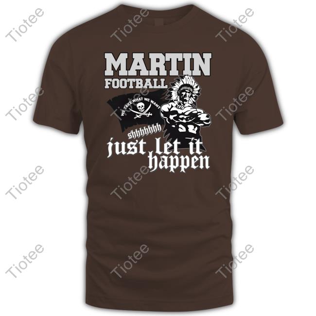 Ben Russell Martin Football Just Let It Happen Shirt