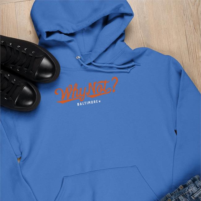 Why Not Baltimore Tee Shirt