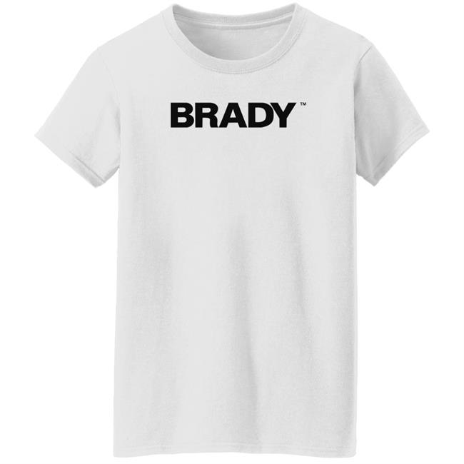 Brady Brand Merch Brady Hoodie Tom Brady Brady Brand Merch Brady Hoodie Tom Brady