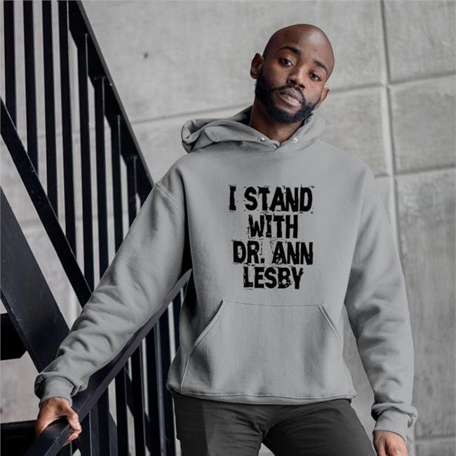 I Stand With Dr Ann Lesby Hoodie