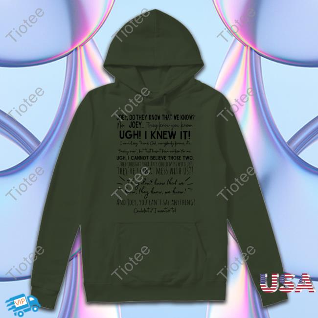 Inkyapparelcreations They Don't Know That We Know They Know Shirt