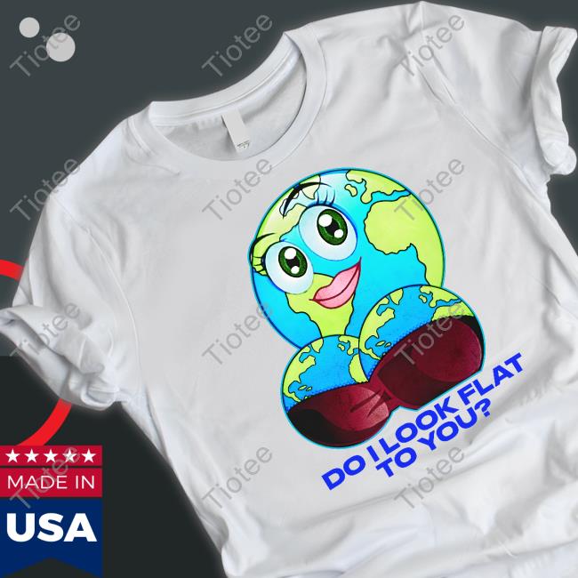 Thegoodshirts Merch Do I Look Flat To You TankTop
