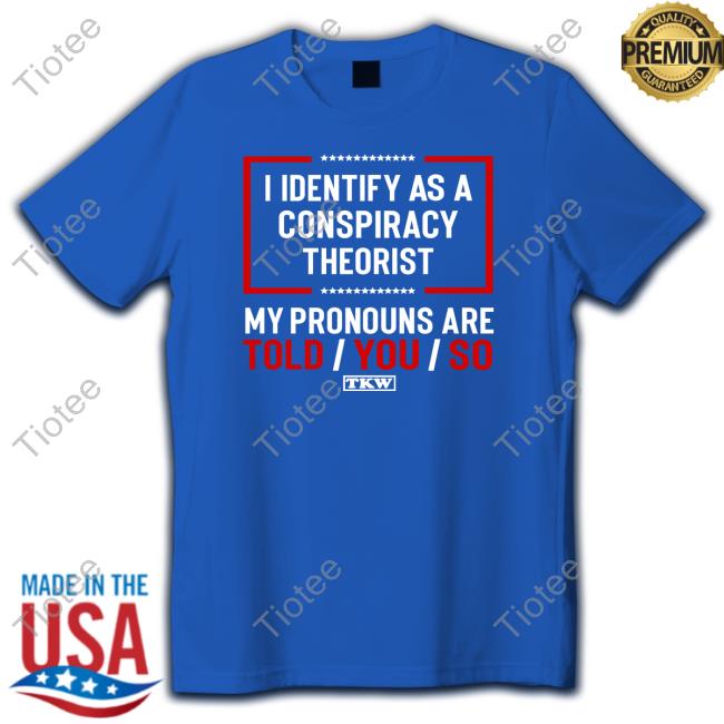 Terrence K Williams I Identify As A Conspiracy Theorist Hoodie