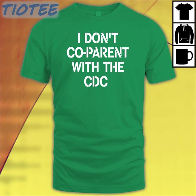 I Don't Co-Parent With The Cdc Long Sleeve T Shirt Emmy Brixwe