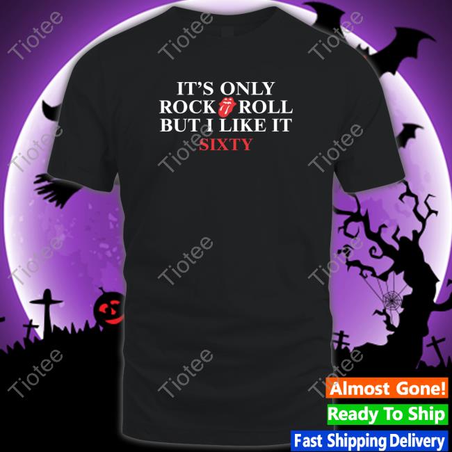 Dr. Betsy R Ph.D Lcsw It's Only Rock Roll But I Like It Sixty Sweatshirt Betsyri66304373