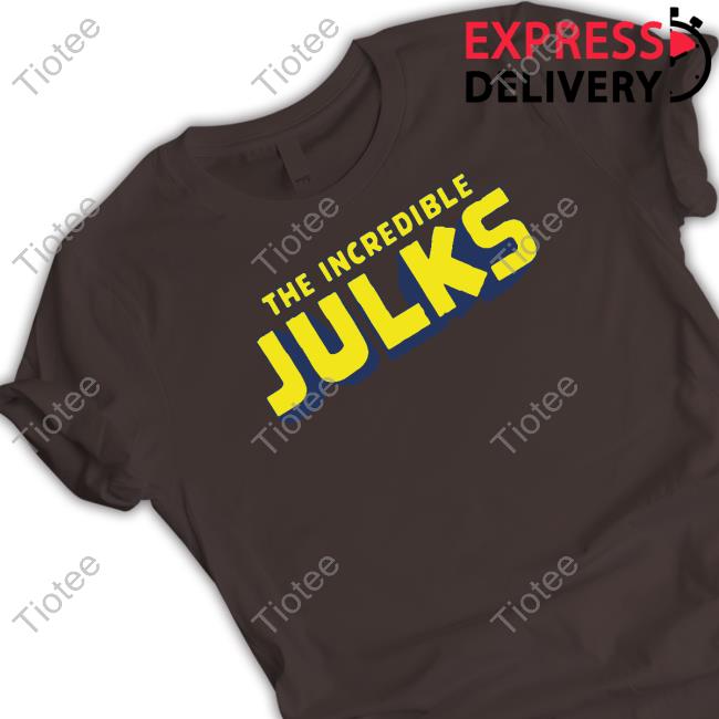 The Incredible Julks T Shirts