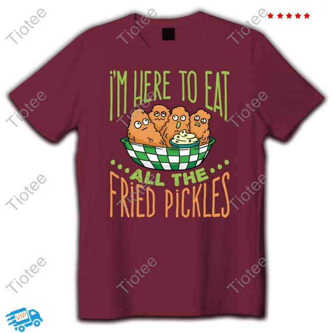 Predator Poachers I'm Here To Eat All The Fried Pickles New Shirt