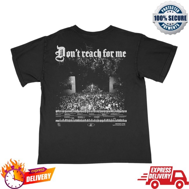 Knocked Loose Don't Reach Live New Shirt Knocked Loose