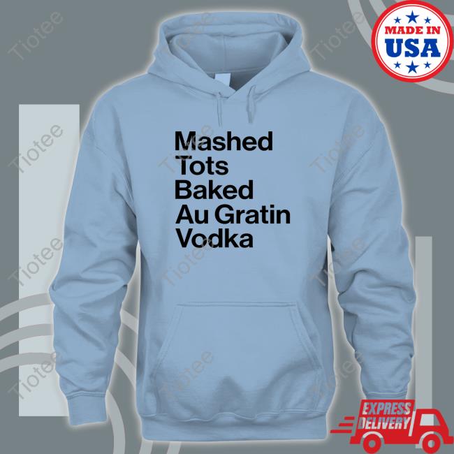 Mashed Tots Baked Au Gratin Sweatshirt