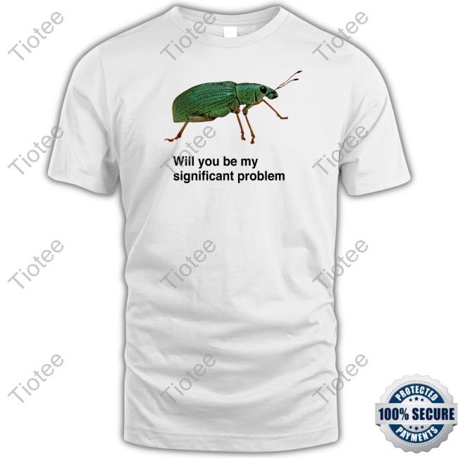 Will You Be My Significant Problem Long Sleeved T-Shirt