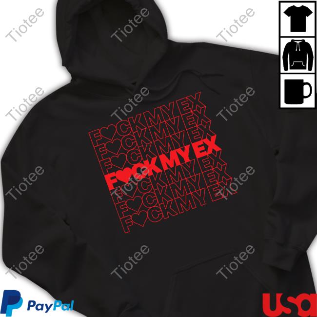 Fuck My Ex Shirt