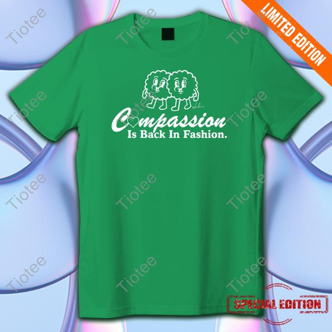 Nordacious Compassion Is Back In Fashion Sweatshirt