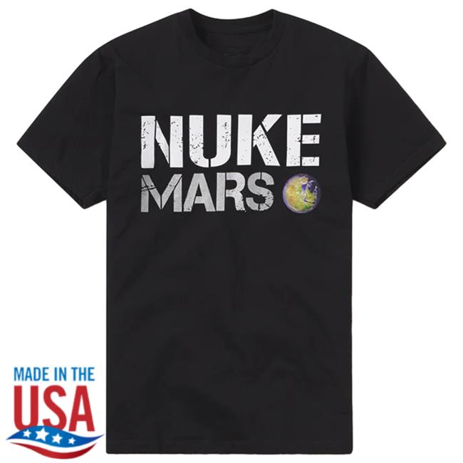 Official Spacex Merch Shop Nuke Mars Shirt