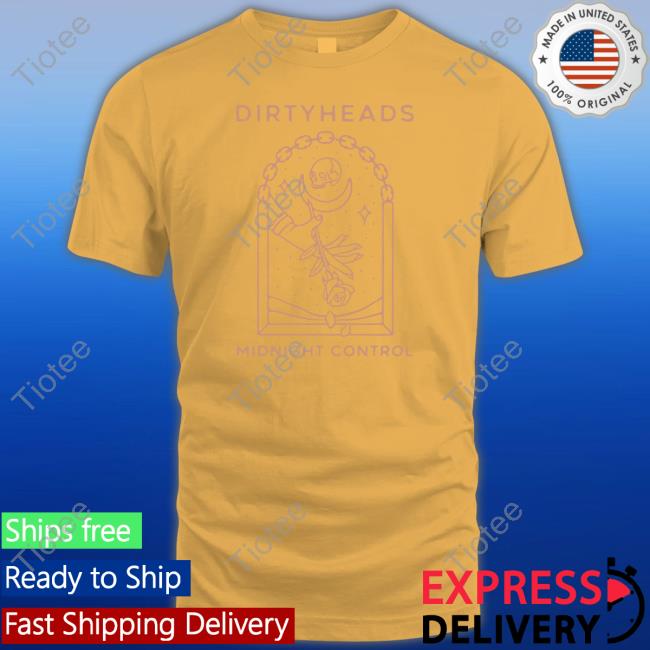 Dirty Heads Midnight Control Shirts