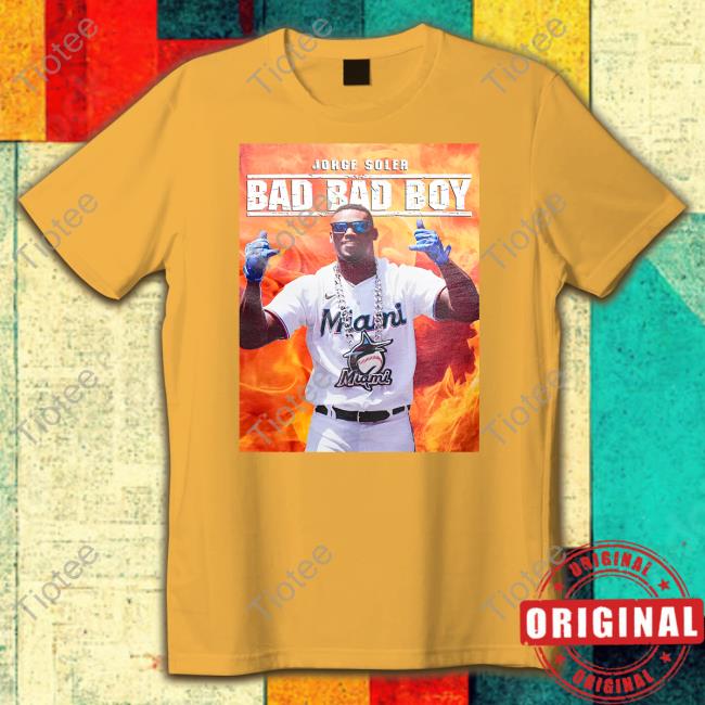 Official Miami Marlins Jorge Soler Bad Bad Boy Shirt